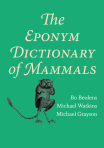 The Eponym Dictionary of Mammals $50.25 (reg. $67.00)