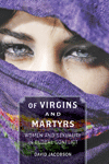 Of Virgins and Martyrs